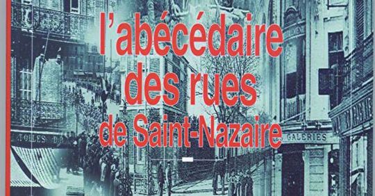 L'abcédaire des rues de Saint-Nazaire (2002)