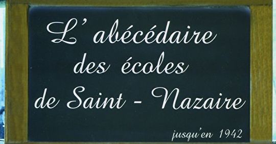L'abécédaire des écoles de Saint-Nazaire jusqu'en 1942 (2008)