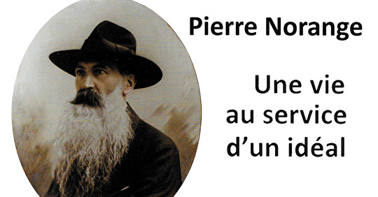Pierre Norange, une vie au service d'un idéal (2015)