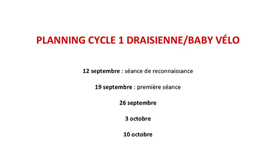 PLANNING CYCLE 1 DRAISIENNE/BABY VÉLO