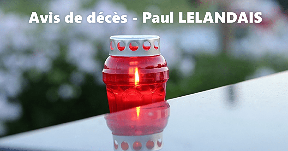 Avis de décès - Monsieur Paul LELANDAIS