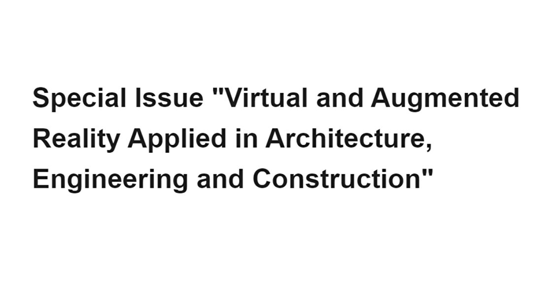 Numéro spécial "RV/RA pour l'architecture, l'ingénierie et la construction"