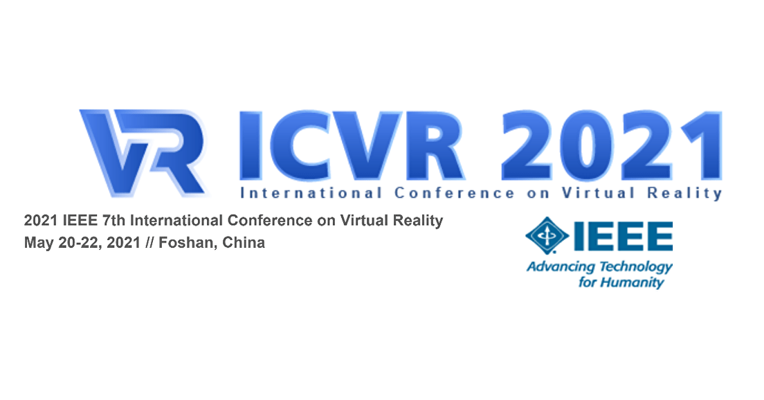 7th International Conference on Virtual Reality (ICVR 2021) Call for Papers