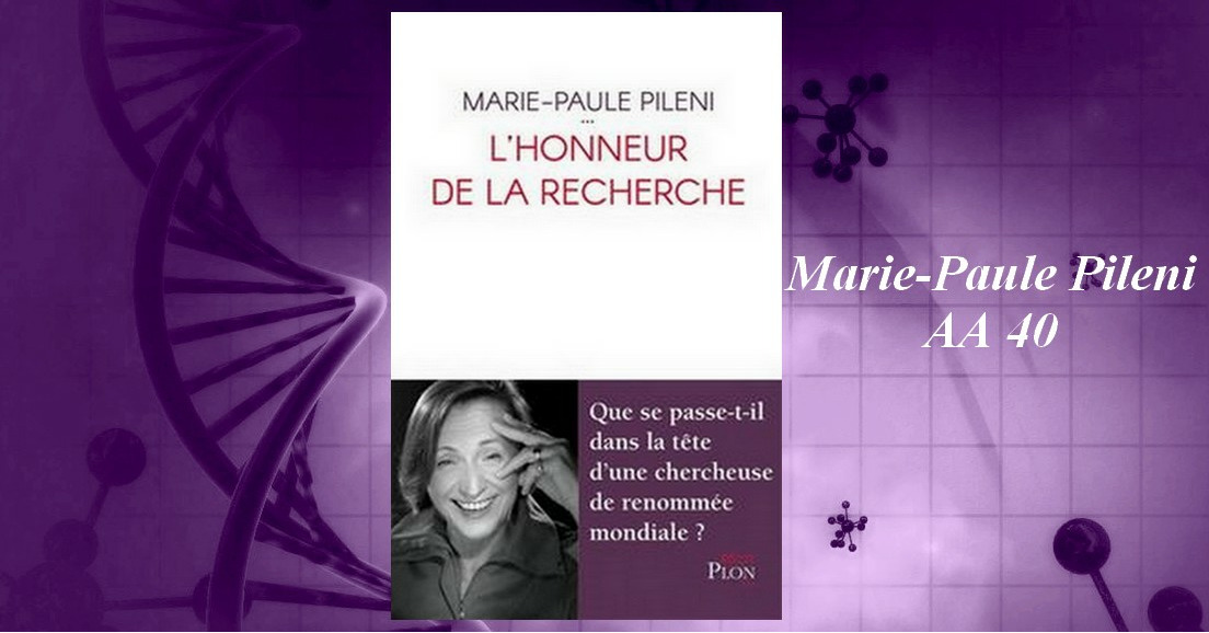 LIVRE : "L'honneur de la recherche" par Marie-Paule Pileni (AA40)
