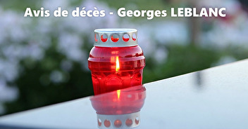 Avis de décès - Monsieur Georges LEBLANC