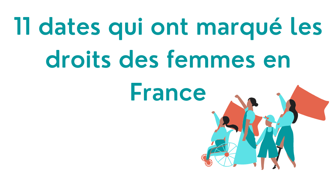11 dates sur les droits des femmes en France !