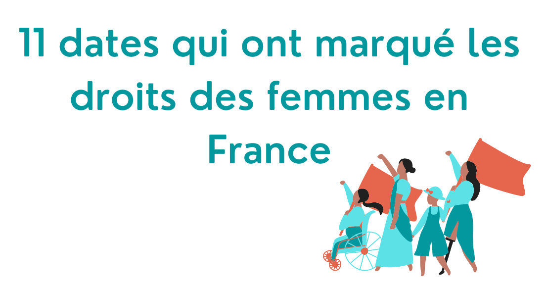 11 dates sur les droits des femmes en France !