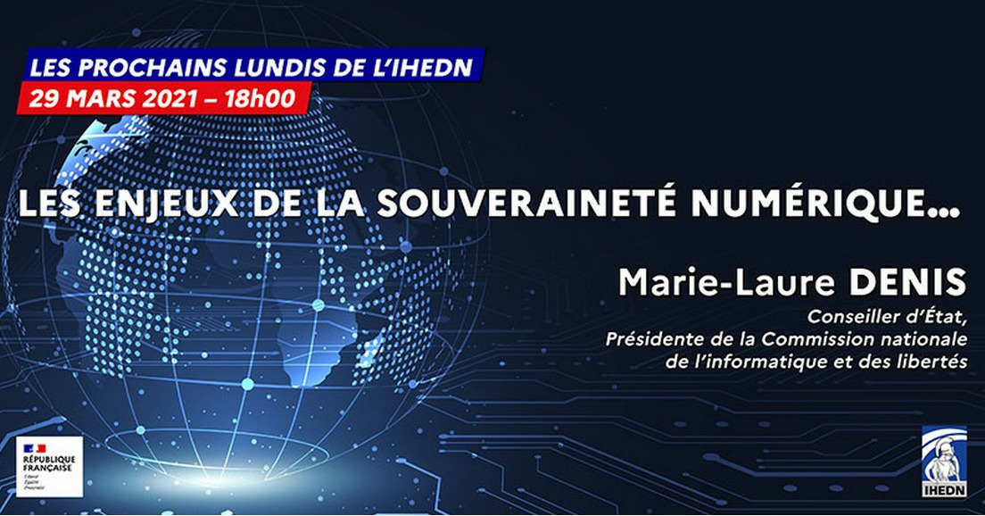 LUNDIS DE L'IHEDN du 29.03 : "Les enjeux de la souveraineté numérique ..."