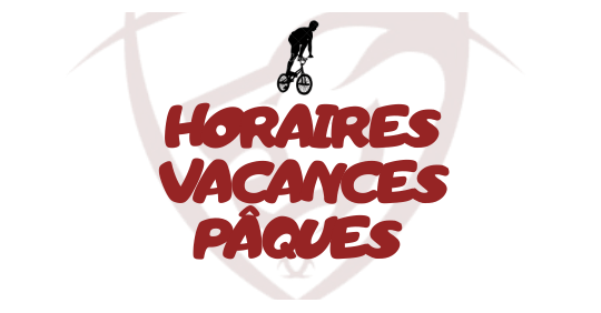 HORAIRES VACANCES DE PÂQUES