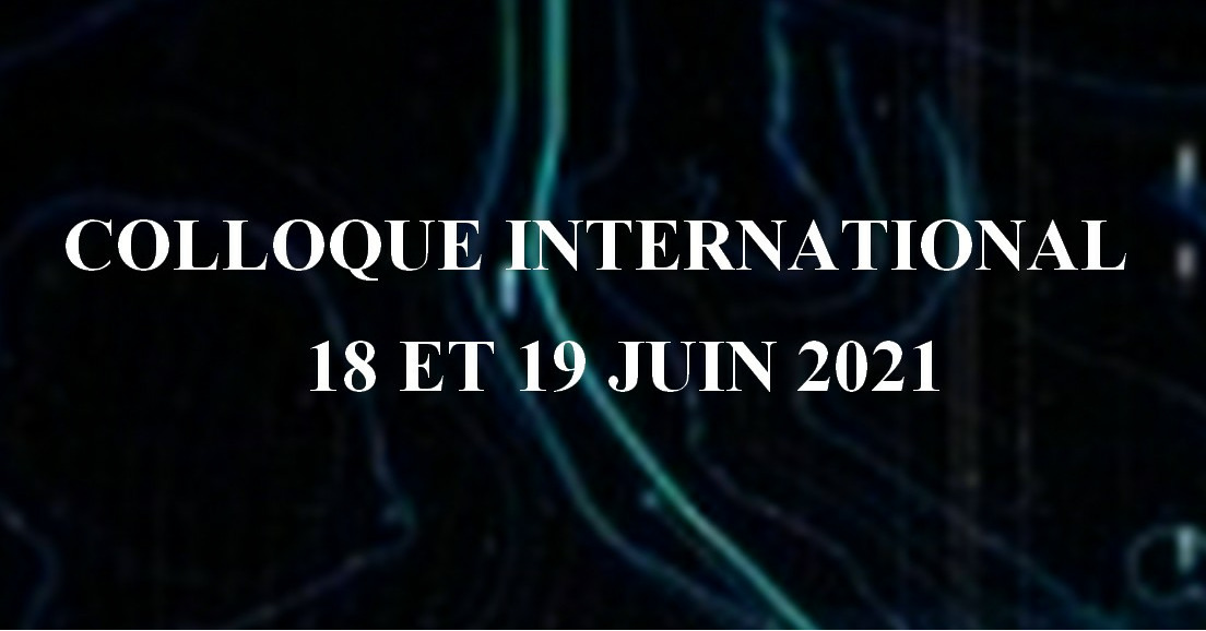 COLLOQUE " Géographie Intelligence et opération" - 18 et 19 juin 2021