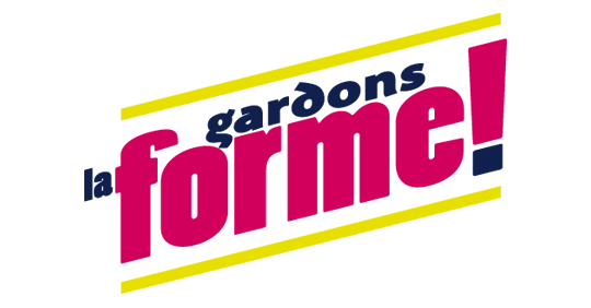 GARDONS LA FORME