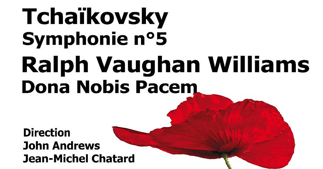 Dona Nobis Pacem de R. Vaughan Williams et la Symphonie n° 5 de Tchaïkovski