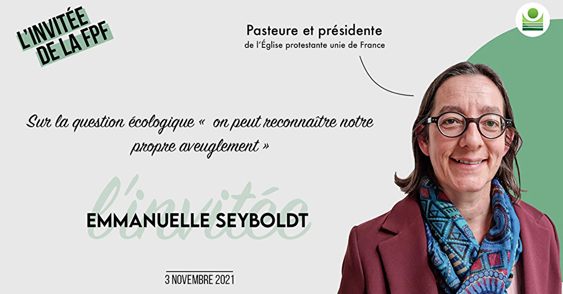 L'invitée de la FPF : Emmanuelle Seyboldt, pasteure & présidente de l'EPUdF