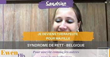 Sandrine est devenue thérapeute pour sa fille atteinte de Rett