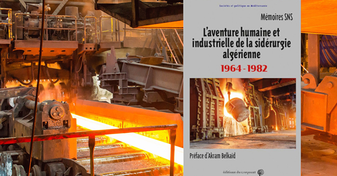 L'aventure humaine et industrielle de la sidérurgie algérienne (1964-1982)