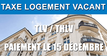 Tout savoir sur les taxes sur les logements vacants : TLV et THLV