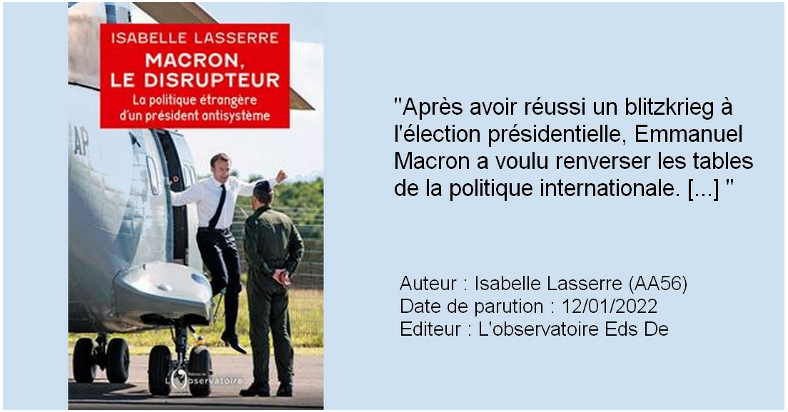 LIVRE. "Macron, le disrupteur" par I. LASSERRE (AA56)