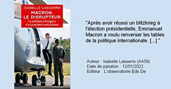 LIVRE. "Macron, le disrupteur" par I. LASSERRE (AA56)