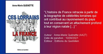 LIVRE. "Ces Lorrains qui ont fait la France" par A-M Quénette (AA27)