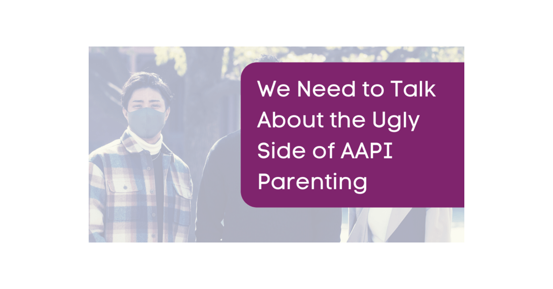 The Dirty Side of AAPI Parenting