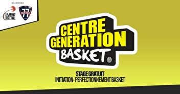 Un "Centre Génération Basket" à Lagny du 21 au 25 février 2022