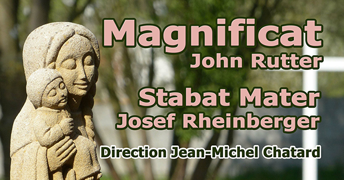 Magnificat de John Rutter & Stabat Mater de Josef Gabriel Rheinberger