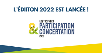 Candidatez aux Trophées de la participation & de la concertation 2022 !