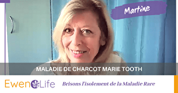 Martine: vivre avec la maladie de Charcot Marie Tooth