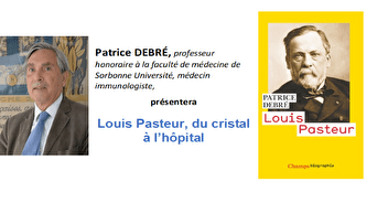 Louis Pasteur, du cristal à l'hôpital