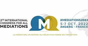 Congrès International de toutes les Médiations - Angers 5-7 octobre 2022