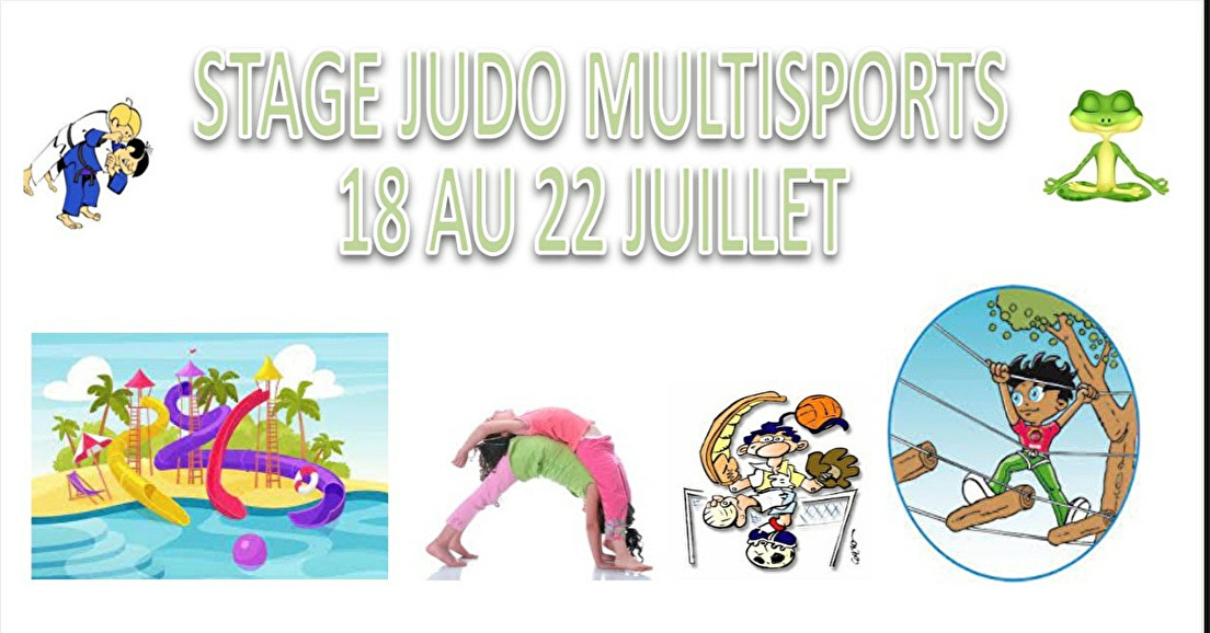Du 18 au 22 juillet 2022, stage judo-multisports