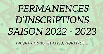 PERMANENCES D'INSCRIPTIONS 2022 - 2023