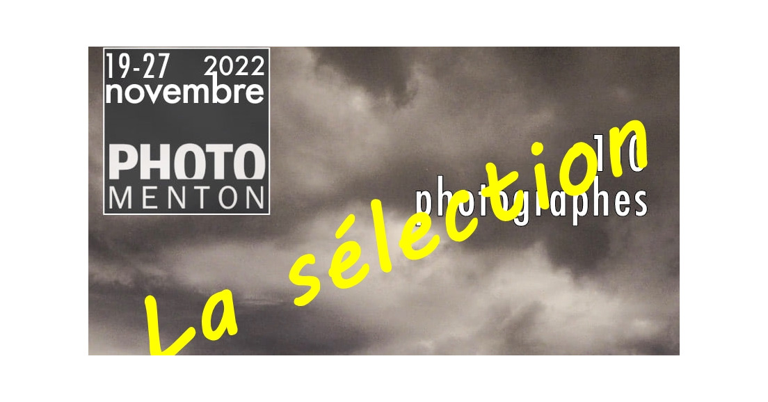 Festival PhotoMenton 2022 - La sélection