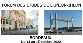 FORUM DES ETUDES DE L'UNION-IHEDN - Du 13 au 15 octobre 2022