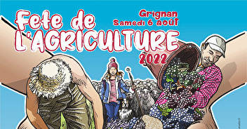 FETE DE L'AGRICULTURE - Grignan 06/08/22