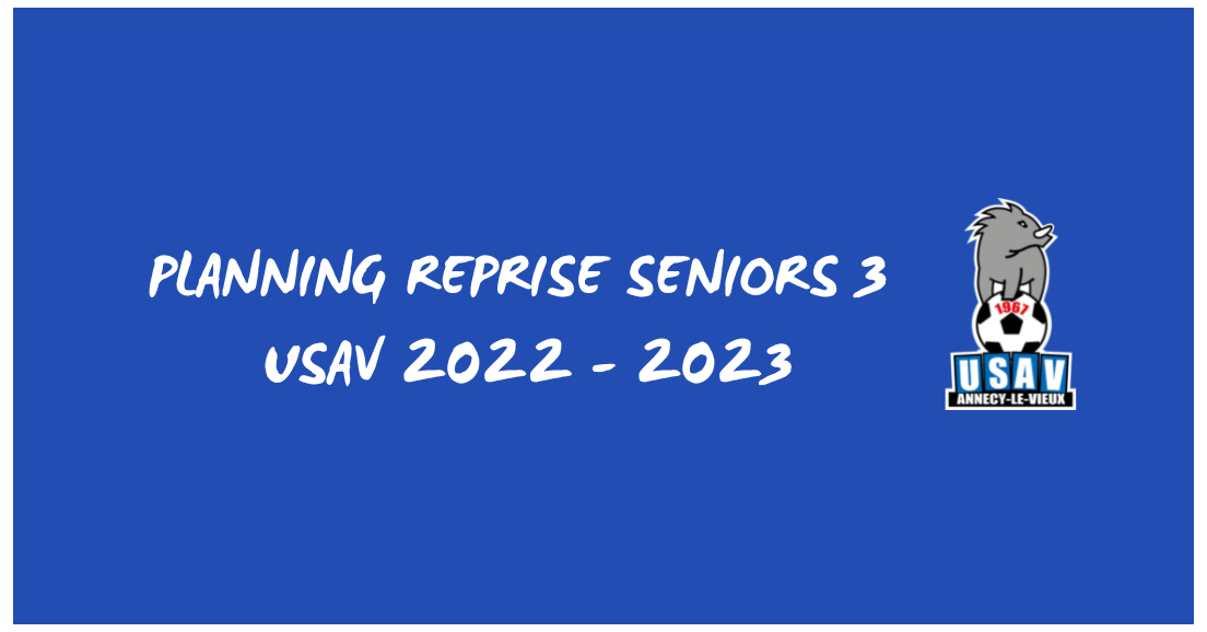 PLANNING REPRISE SENIORS 3 - SAISON 2022-2023