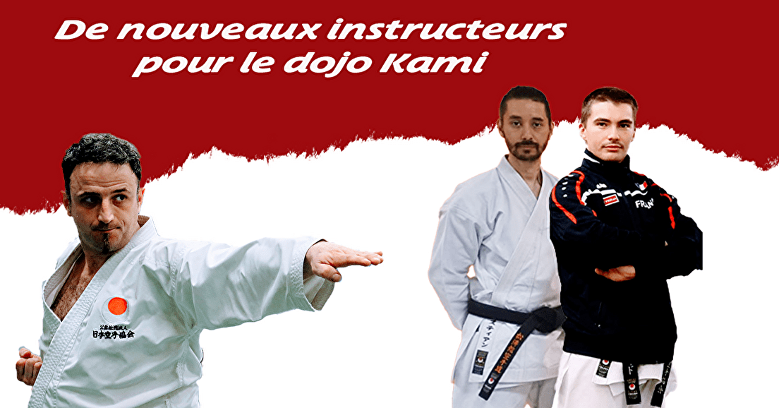 De nouveaux instructeurs pour le Dojo Kami