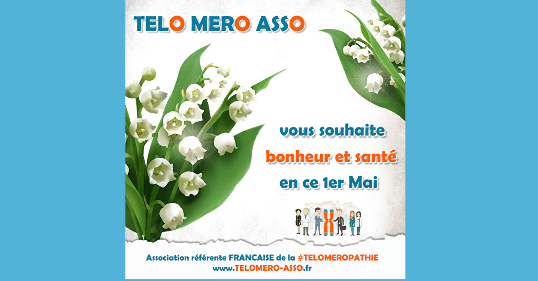 L'équipe Telomero Asso vous souhaite bonheur et santé en ce 1er mai !