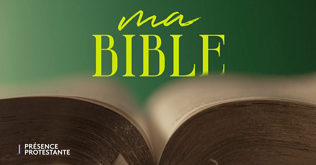 Ma Bible, la nouvelle émission de Présence protestante