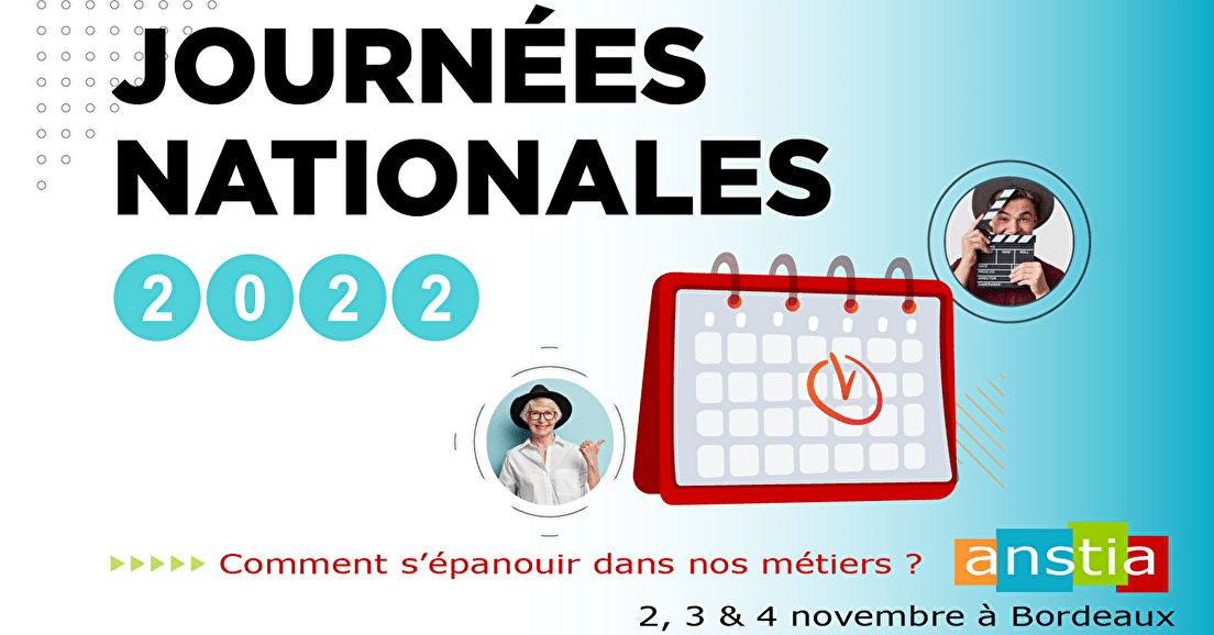 Save the date - Journées nationales ANSTIA 2022