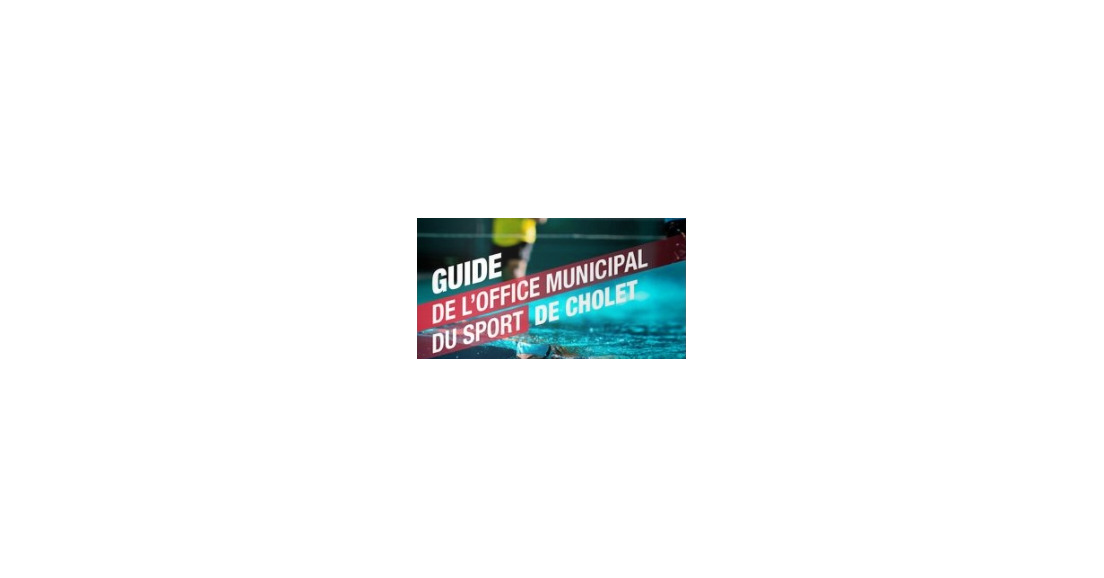 Guide de l'Office Municipal du Sport de Cholet