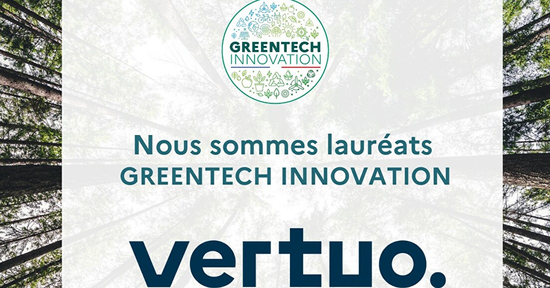 VERTUO, lauréate Greentech par le Ministère de la transition écologique