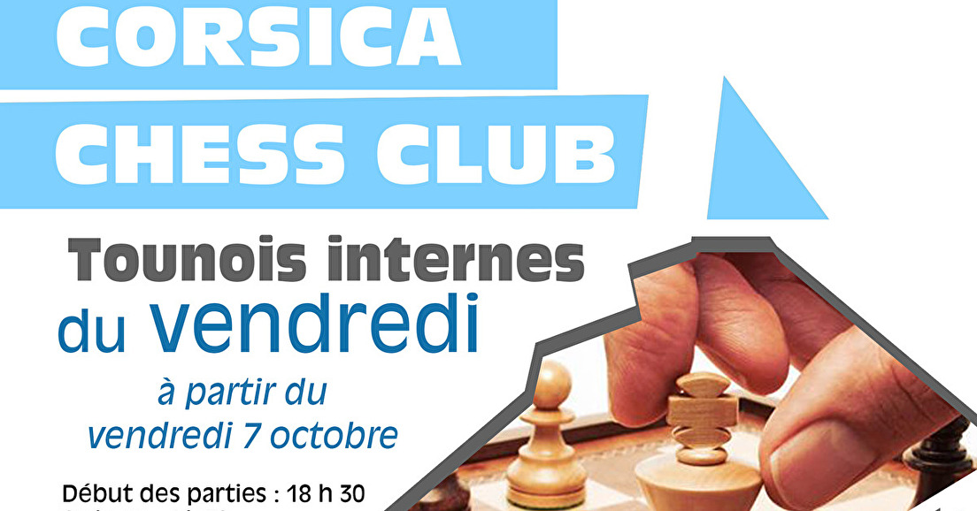 Reprise des tournois fermés du vendredi au Corsica Chess Club