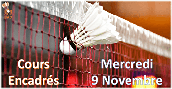 Mercredi 9 Novembre : Séance Cours Encadrés (Loisirs Adultes)