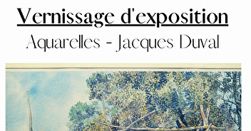 Venez découvrir les aquarelles de Jacques Duval - 10/11