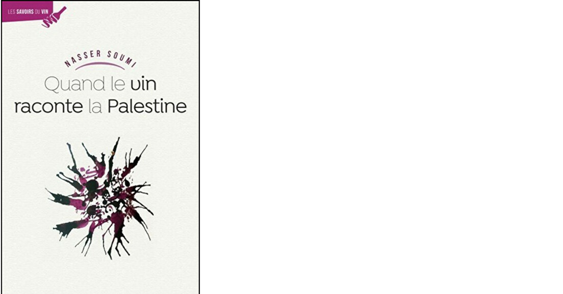 Quand le vin raconte la Palestine...