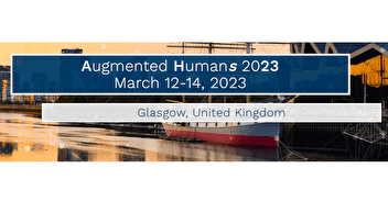 Call for Participation - Augmented Humans 2023 Conference - Glasgow, UK