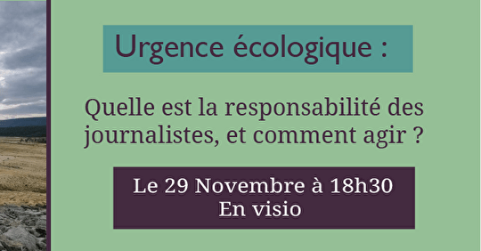 29/11 Débat (visio): le rôle des journalistes face à l'urgence climatique