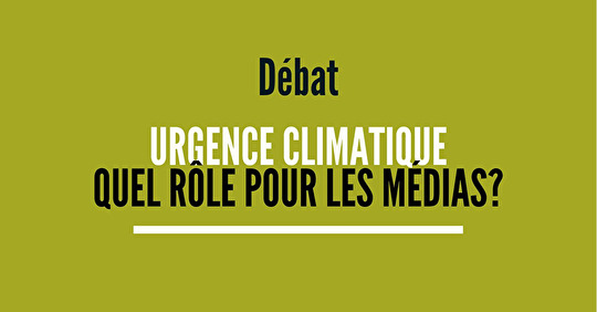 12 déc. RDV Métier : Quel rôle pour le journaliste face à l'urgence climat?