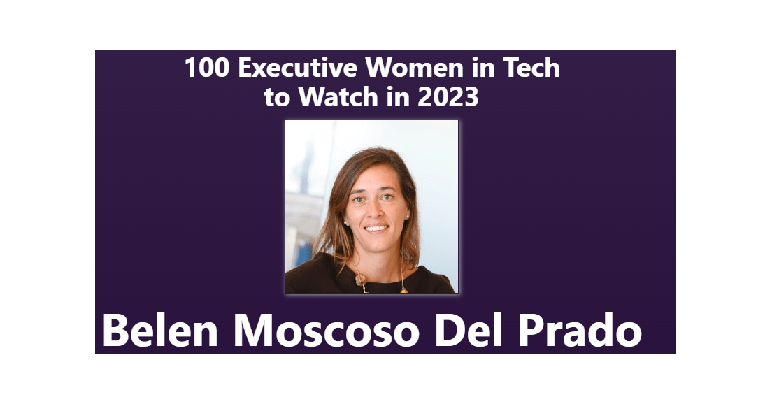 Belén Moscoso del Prado entre las top 100 WOMEN IN TECH a seguir en 2023